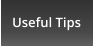 Useful Tips